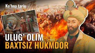 Yakkalangan va kamsitilgan hukmdor qismati - Mirzo Ulug‘bek