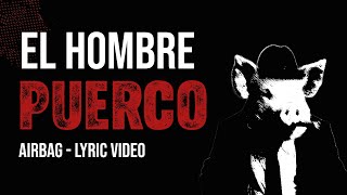 Airbag - El hombre puerco - Lyric video / Motion Graphics