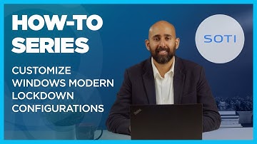 How-To: Customize Windows Modern Lockdown Configurations