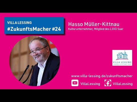 #ZukuntfsMacher #24 der Villa Lessing mit Hasso Müller-Kittnau