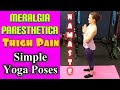 Meralgia Paresthetica! Thigh Pain! *3 Simple Yoga Poses For Relief* | Dr K & Dr Wil