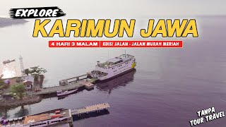 KARIMUN JAWA Trip l informasi Biaya, Informasi Wisata, dan Estimasi Perjalanan TANPA TOUR TRAVEL