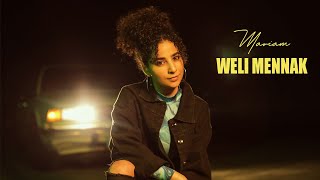 Mariam Mezher - Weli Mennak | مريم  مزهر - ويلي منك