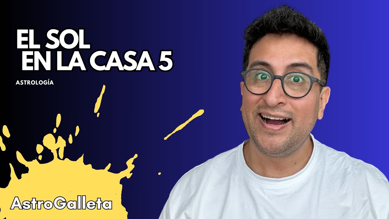 El Sol en la casa 5: Creatividad, Brillo y Autoexpresión 😎🪄 - YouTube