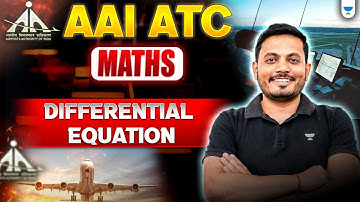AAI - ATC (MATHS) - Differential Equation | Aman Raj Sir