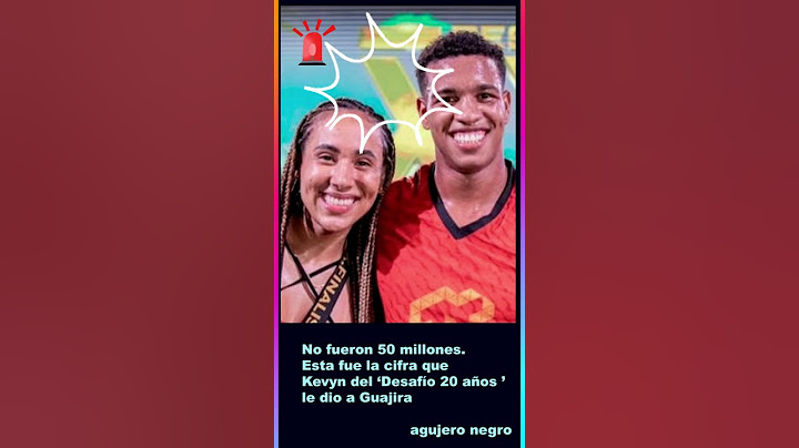 cuanto  le dio kevin a guajira en el desafio 20 años #desafio20años #guajira #kevin