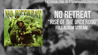 No Retreat - Rise of The Underdog (FULL ALBUM STREAM) (HD) CORE UNIVERSE