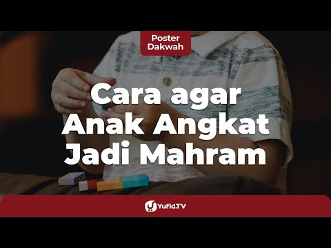 Cara agar Anak Angkat Menjadi Mahram - Poster Dakwah Yufid TV