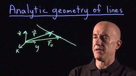 Analytic geometry of lines | Lecture 5 | Vector Calculus for Engineers
