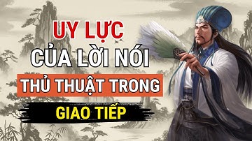 Thủ Thuật Trong Giao Tiếp - Uy Lực Của Lời Nói | Triết lý cuộc sống