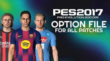 PES 2017 OPTION FILE 2026 FOR ALL PATCHES