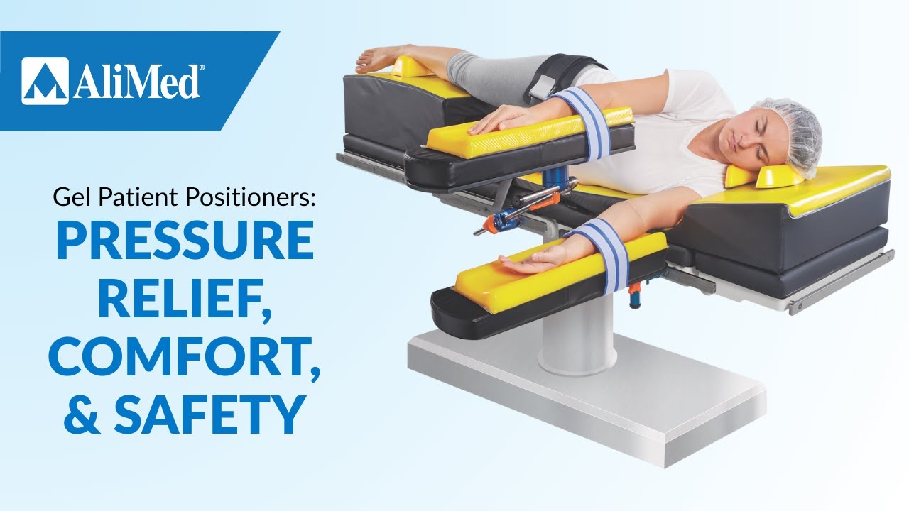 Gel Patient Positioners: Pressure Relief, Comfort, and Safety