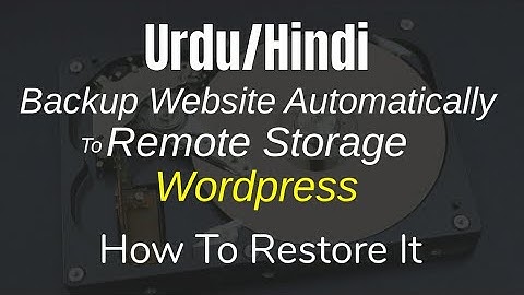 Backup Wordpress Website Automatically | Urdu / Hindi | How To Restore
