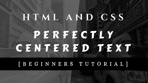 How to perfectly  center text horizontally and vertically | HTML And CSS | Tutorial for beginners