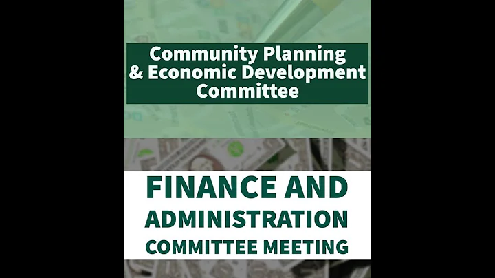 Community Planning & Economic Development/Finance & Administration Committee Special Virtual Meeting
