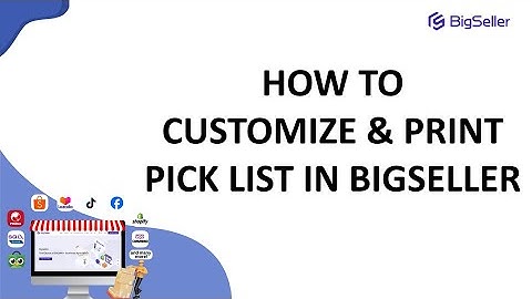 How to Customize and Print Pick List