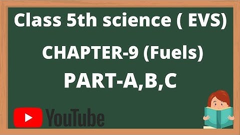 || Dav class 5 science chapter 9 Fuels part-A,B,C solution ||
