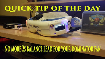 QUICK TIP OF THE DAY - FATSHARK FAN NO MORE 2S BALANCE LEAD BS