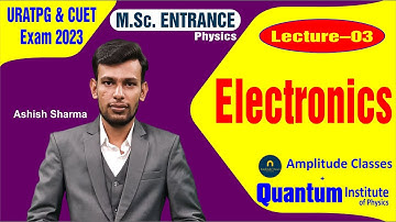 LEC-03 CUET 2023 RU CU JNU BHU DU M.Sc entrance Physics by Ashish Sharma Amplitude classes Jaipur