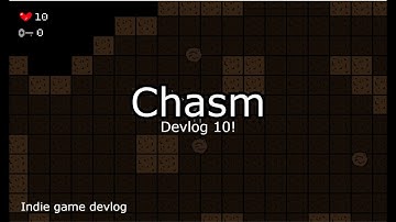 Chasm devlog 10!