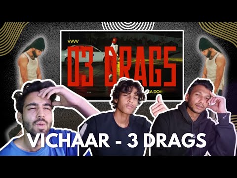 VICHAAR - 03 DRAGS | REACTION VIDEO | @vichaarmusic