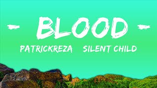 PatrickReza & Silent Child - BLOOD (Lyrics)  | 25 Min