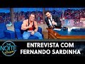 Entrevista com Fernando Sardinha | The Noite (22/10/19)