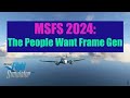 MSFS 2024: Frame Generation as Sim Option | Performance and Graphics | Microsoft Flight Simulator