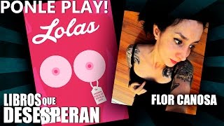 ponle play! LQD flor canosa LOLAS by rodny random 165 views 8 years ago 10 minutes, 32 seconds