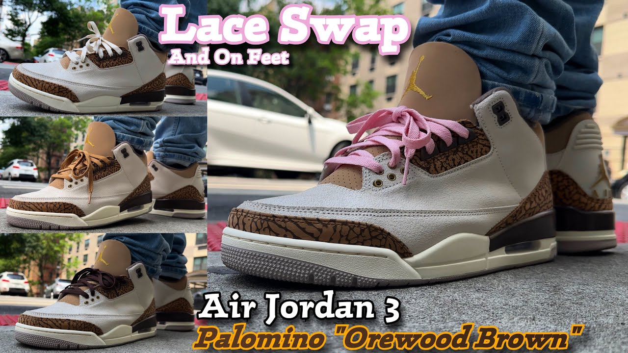 Lace Swap / Jordan 3 Palomino “Orewood Brown” 