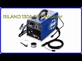 REVIEW 2024 RILAND 130A 3 In 1 Welder ESSENTIAL Details REVIEW 2024 RILAND 130A 3 In 1 Welder ESSENTIAL Details