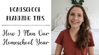 TIPS FOR PLANNING YOUR HOMESCHOOL YEAR