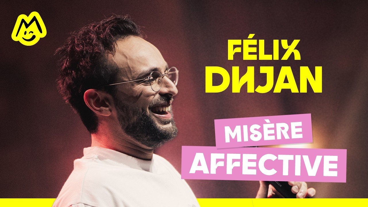 Misère affective - Félix Dhjan (Sketch complet)