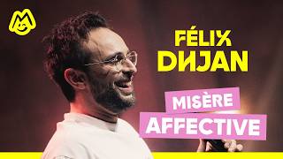 Misère affective – Félix Dhjan (Sketch complet)