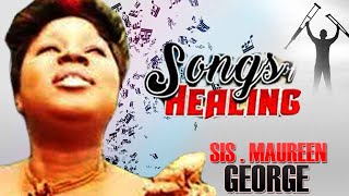 Sis Maureen George - Songs Of Healing (Vol 1) | NIGERIAN GOSPEL MUSIC