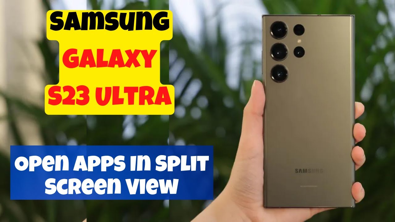 Samsung Galaxy S23 Ultra How To Open Apps In Split Screen View YouTube Samsung galaxy s23 ultra how to open apps in split screen view youtube