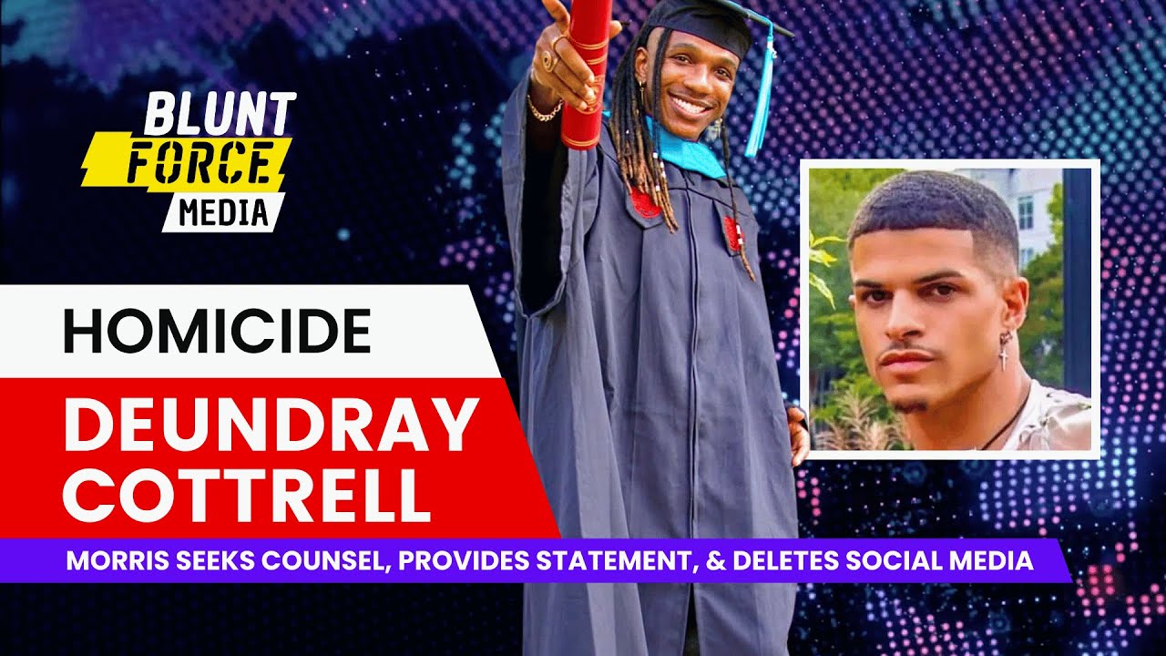 Deundray Cottrell Murder Case Update 7.13.24 - Blunt Force Media