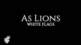 As Lions - 'White Flags' (Official Audio)