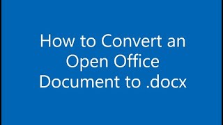 How to convert Open Office files (.odt) to .docx screenshot 3