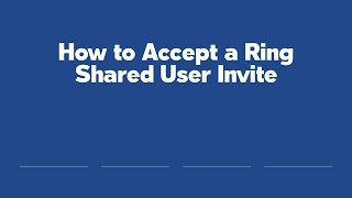 How to Accept a Ring Shared User Invite
