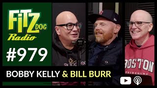 Bobby Kelly and Bill Burr (Fitzdog Radio #979) | Greg Fitzsimmons