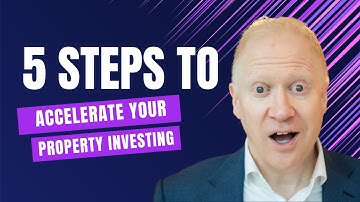 5 Steps to ACCELERATE Your Property Investing | Simon Zutshi