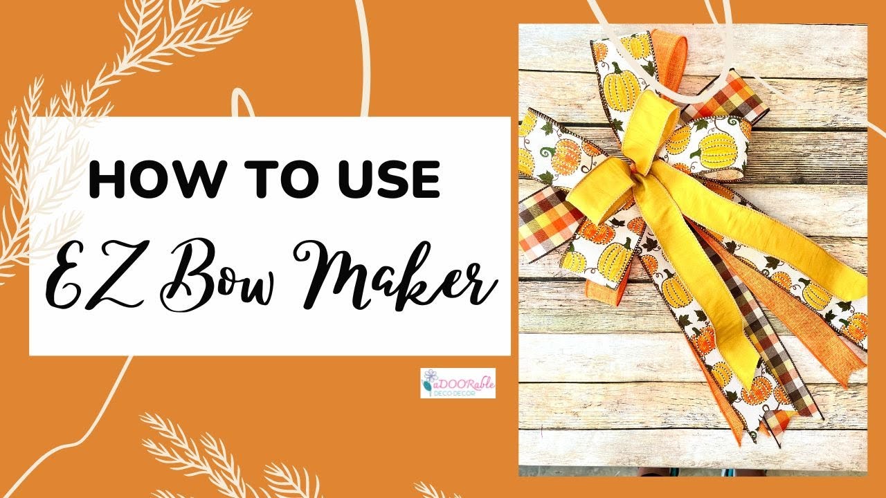 How to Make a Bow the Easy Way: EZ Bow Maker Tutorial - Southern Crush at  Home