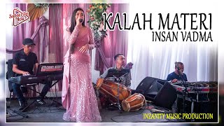 KALAH MATERI - INSAN VADMA