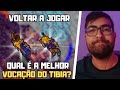 AFINAL QUAL A MELHOR VOCAÇÃO DO TIBIA ? ELA É PRA VOCE ?