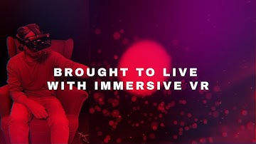 Immersive Experience