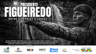 Presidente Figueiredo - Entre Histórias e Lendas