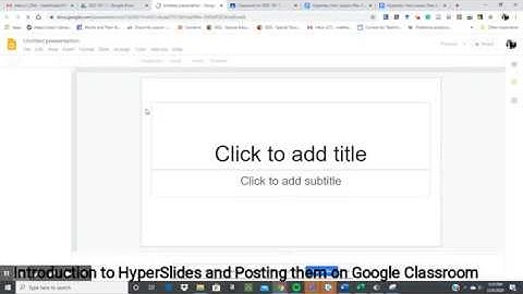 Introduction to HyperSlides & Posting them on Google Classroom