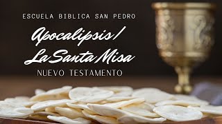 Clase 29. Apocalipsis y la Santa Misa