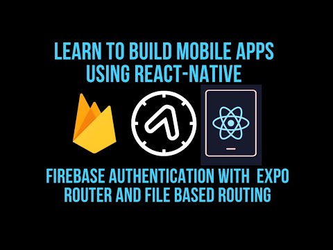 React Native Expo File Based Router with Firebase Authentication